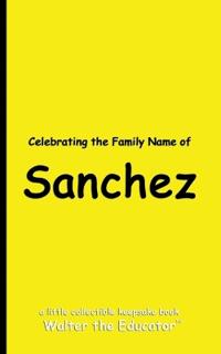 Celebrating the Family Name of Sanchez