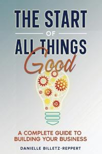 Bokomslag för "The Start of All Things Good"