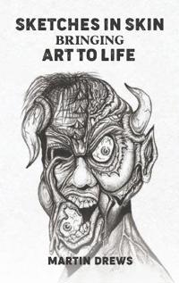 Bokomslag för "Sketches in Skin Bringing Art to Life"