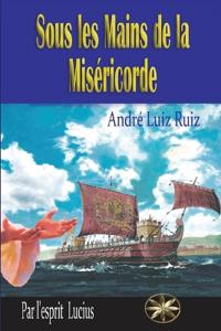 Sous les Mains de la Miséricorde