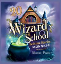 Bokomslag for "20 Wizard School Bedtime Stories For Kids Age 3 - 8"