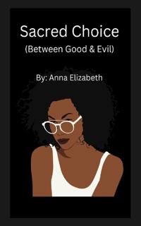 Bokomslag for "Sacred Choice (Between Good & Evil)"