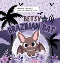 Betsy the Brazilian Bat