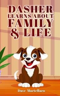 Dasher Learns About Family & Life