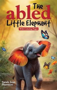 Bokomslag för "The Abled Little Elephant"