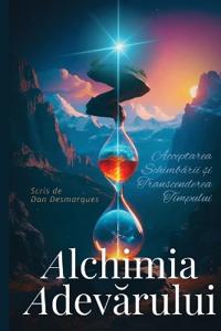 The Alchemy of Truth / Alchimia adevarului