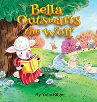 Bella Outsmarts the Wolf