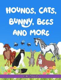 Bokomslag for "Hounds, Cats, Bunny, Bees and More"