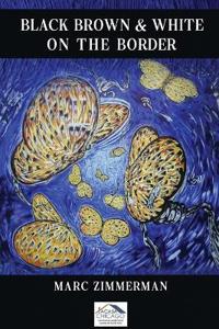 Kirjan kansi "Black, Brown, and White on the Border"