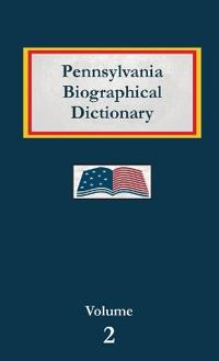 Bokomslag for "Pennsylvania Biographical Dictionary - Volume 1"