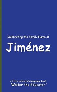 Celebrating the Family Name of Jiménez