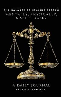 The Balance to Staying Strong Mentally, Physically, & Spiritually