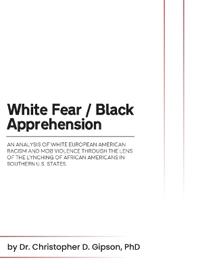 White Fear / Black Apprehension