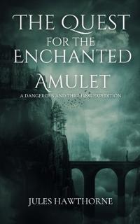 The Quest for the Enchanted Amulet