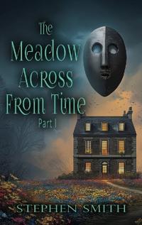 The Meadow Across From Time