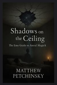 Shadows on the Ceiling