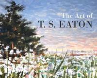 Bokomslag för "The Art of T.S. Eaton"