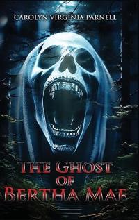 Bokomslag för "The Ghost of Bertha Mae"