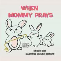 Bokomslag for "When Mommy Prays"