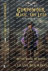 Bokomslag för "Gunpowder, Magic, and Lead"