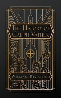 The History of Caliph Vathek