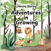 5 Minute Stories Adventures in Growing
