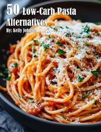 50 Low-Carb Pasta Alternatives