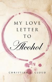 Bokomslag for "My Love Letter To Alcohol"