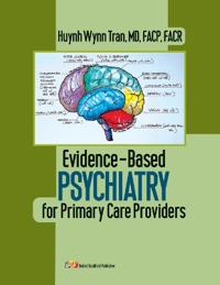 Evidence-Based Psychiatry for Primary Care Providers