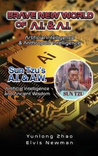 Brave New World of A.I + A.I