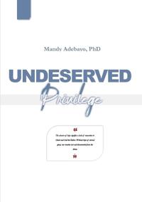 Undeserved Privilege