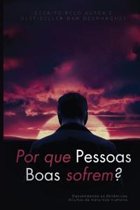 Why do good people suffer? / Por que pessoas boas sofrem?