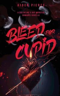 Bleed for Cupid