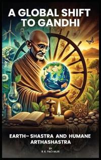 A Global Shift to Gandhi