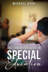Bokomslag för "Tales and Misadventures in Special Education"