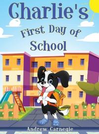 Charlie's First Day of School