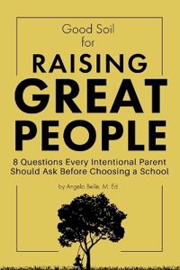 Good Soil for Raising Great People