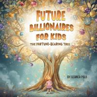 Future Billionaires For Kids