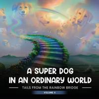 Bokomslag för "A Super Dog in an Ordinary World"