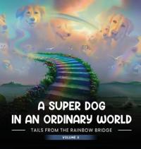 A Super Dog in an Ordinary World