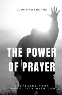 The Power of Prayer