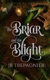 The Briar and the Blight