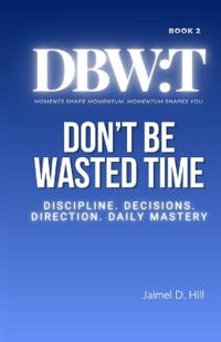 Don't Be Wasted Time
