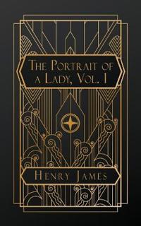 The Portrait of a Lady, Volume 1
