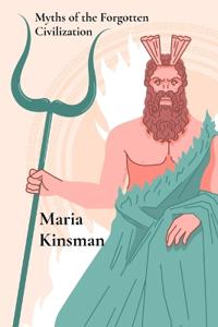 Myths of the Forgotten Civilization