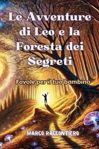 Bokomslag för "Le Avventure di Leo e la Foresta dei Segreti"