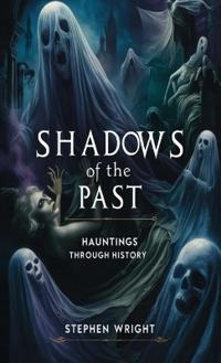 Shadows of the Past