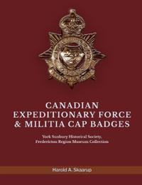 Bokomslag för "Canadian Expeditionary Force & Militia Cap Badges"