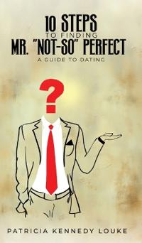 Bokomslag för "10 Steps To Finding Mr. "Not-So" Perfect"
