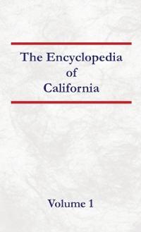 Encyclopedia of California Volume 1